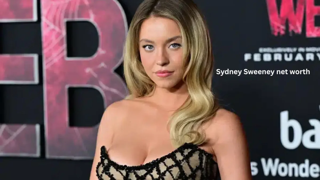 Sydney Sweeney net worth